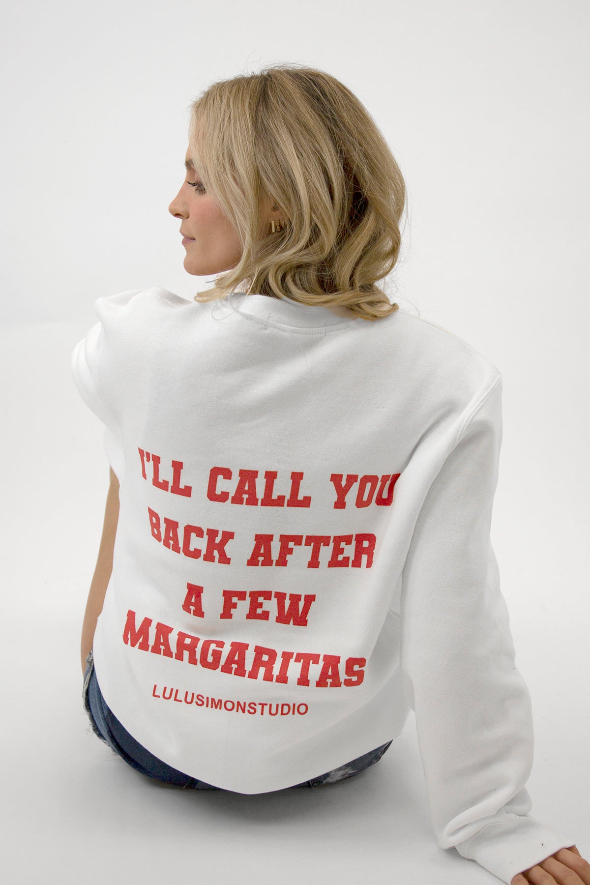 I'll Call You After A Few Margaritas Sweatshirt