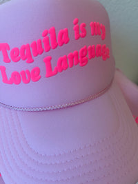 Tequila Is My Love Language Trucker Hat