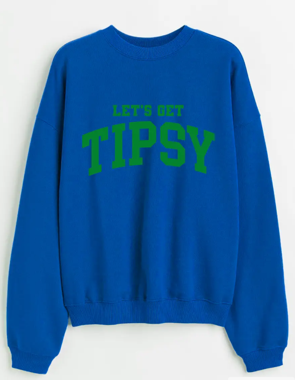 Let's Get Tipsy St Paddy's Sweatshirt