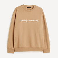 I F*cking Love My Dog Sweatshirt