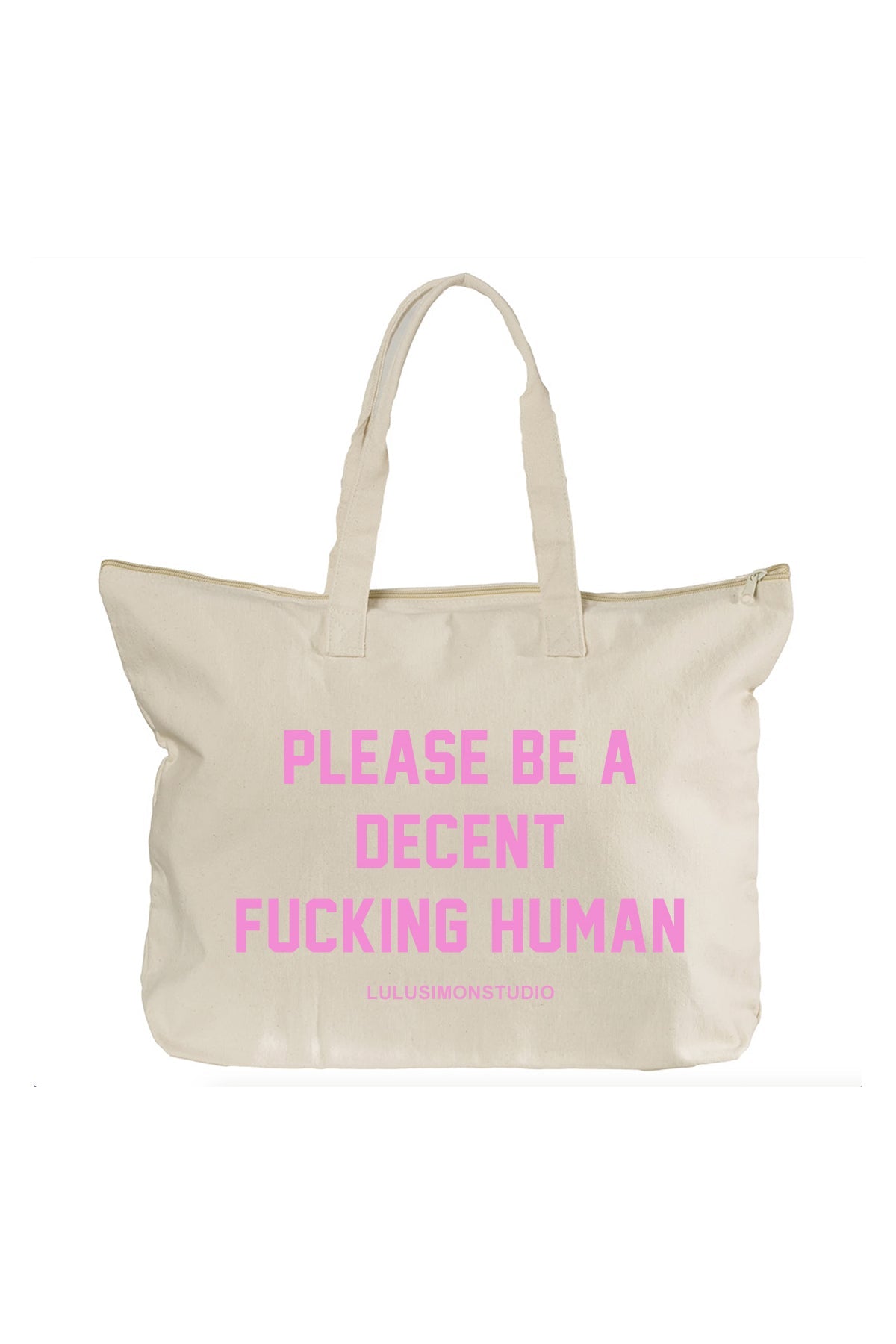 PLEASE BE A DECENT F**KING HUMAN ZIPPERED TOTE BAG LULUSIMONSTUDIO 